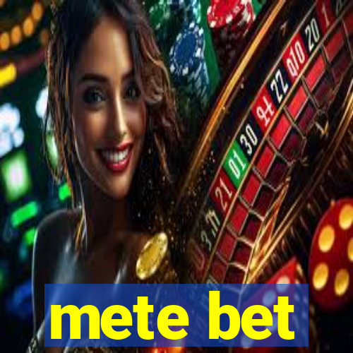 mete bet